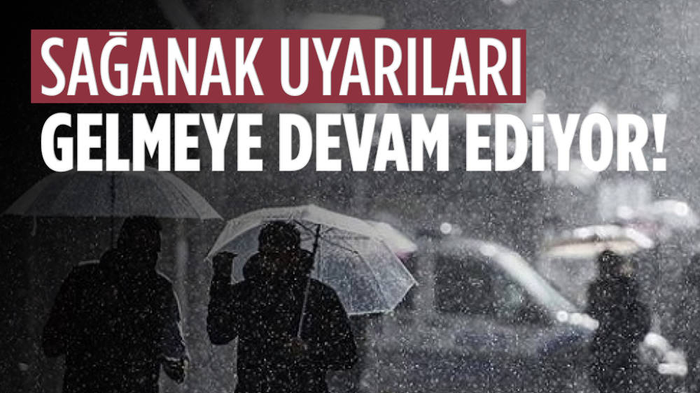 Meteorolojiden sağanak uyarısı!