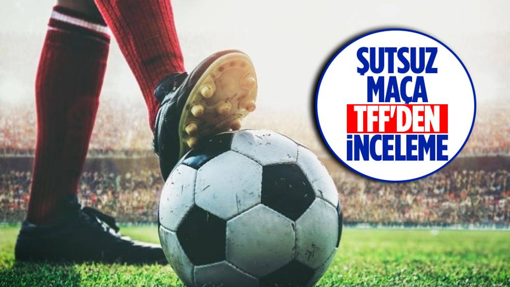 TFF'den Ankaraspor-Nazilli Belediyespor maçına inceleme