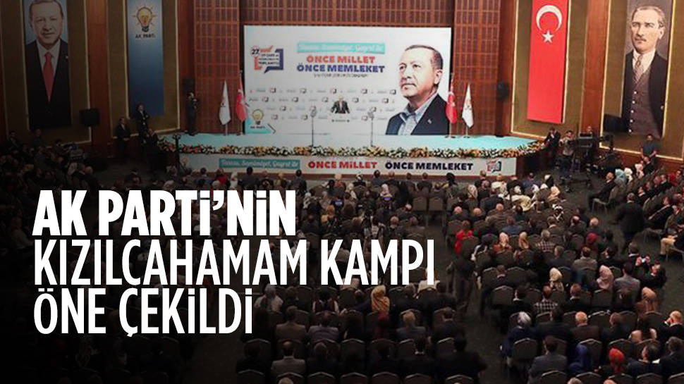 AK Parti'de kamp programı öne çekildi...