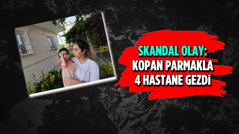 Parmağının ucu kopan Roza, 4 hastane dolaştı