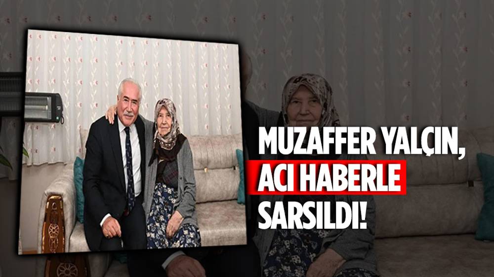 Eski Güdül Belediye Başkanı Muzaffer Yalçın'ın acı günü!