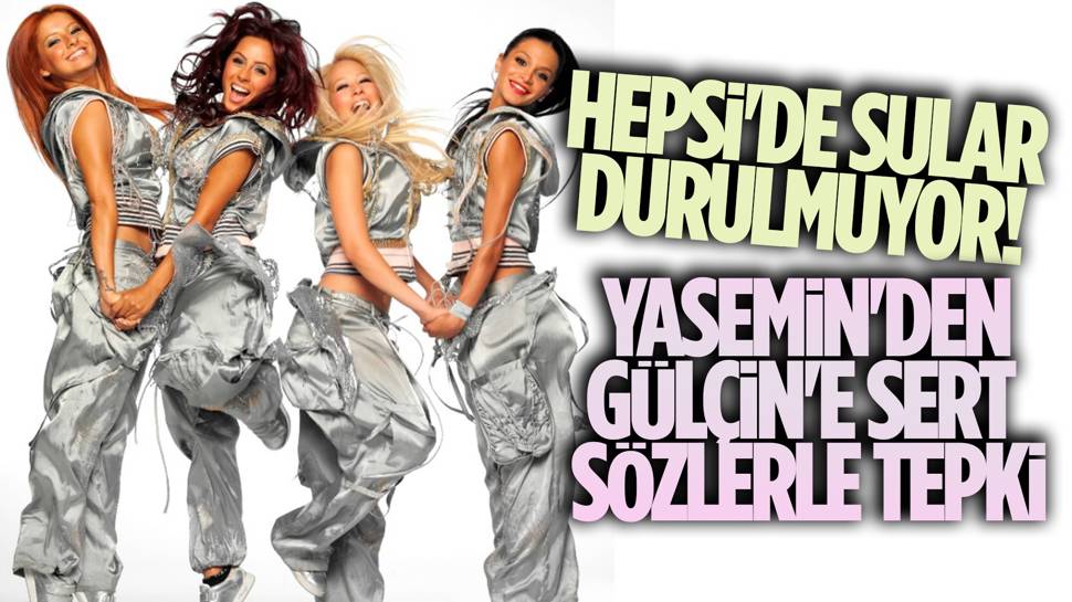 Hepsi grubu yine karıştı! Yasemin'den Gülçin'e sert sözler