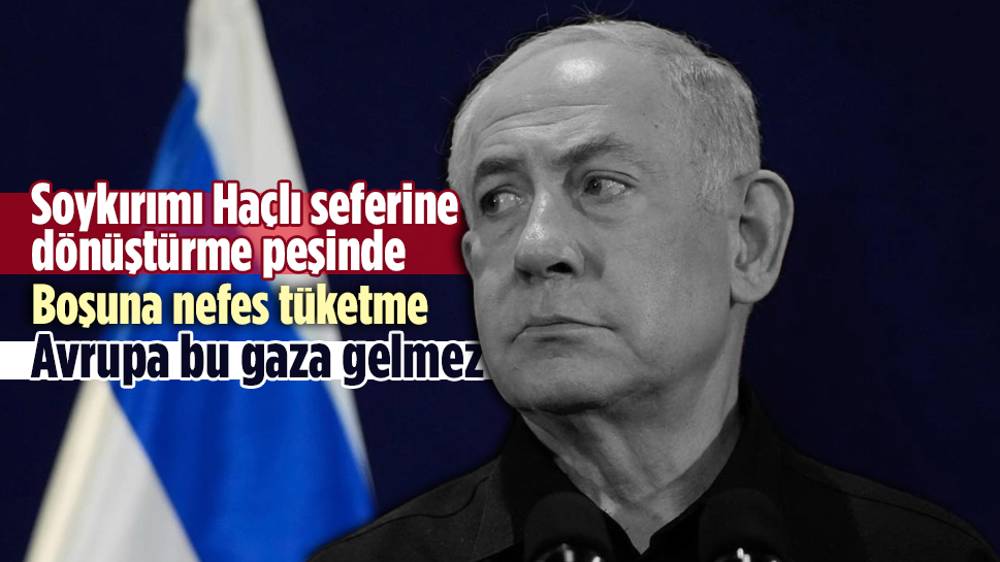 İsrail Başbakanı Netanyahu’dan Gazze saldırılarına Haçlı-Hilal savaşı benzetmesi