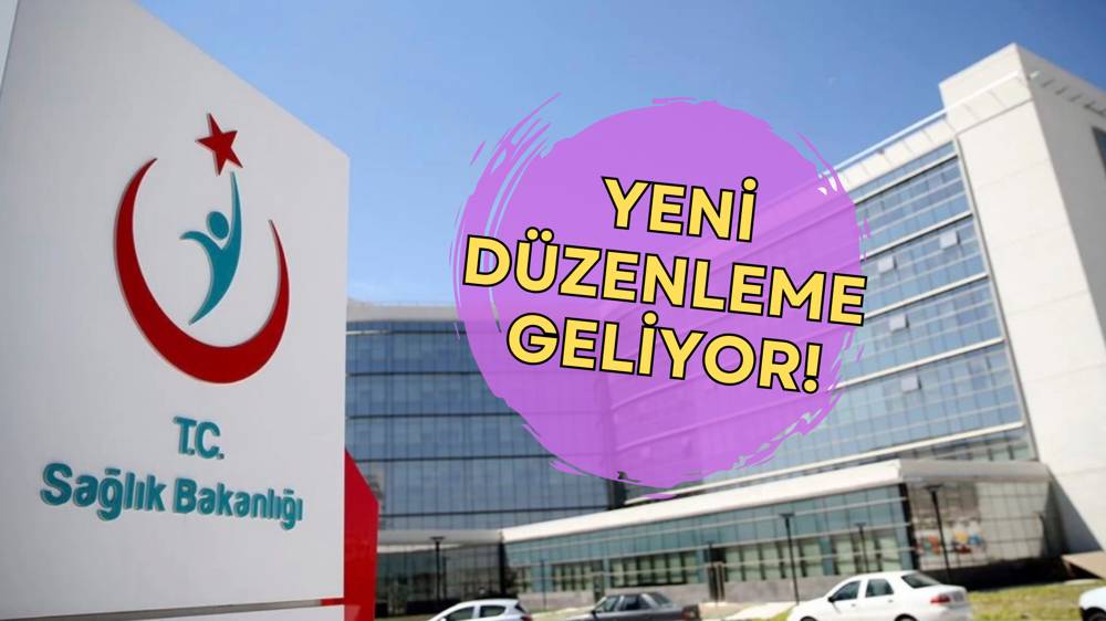 Sağlık Bakanlığı’ndan yeni düzenleme yolda