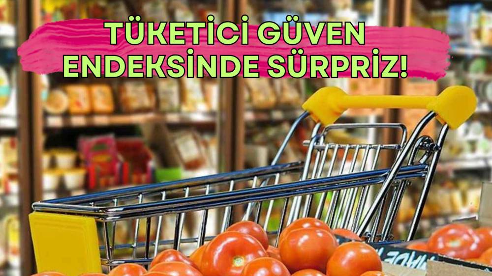 Tüketici güven endeksi sürpriz yaptı