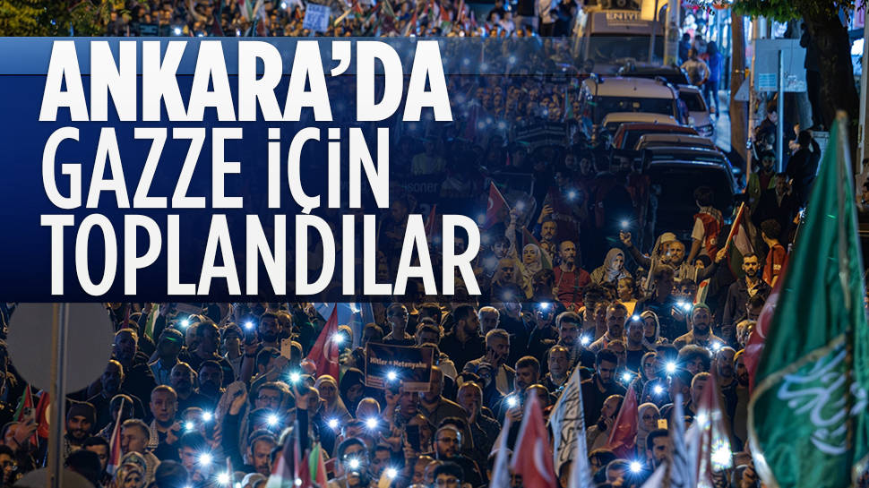 Ankara'da İsrail'in Gazze'ye yönelik saldırıları protesto edildi