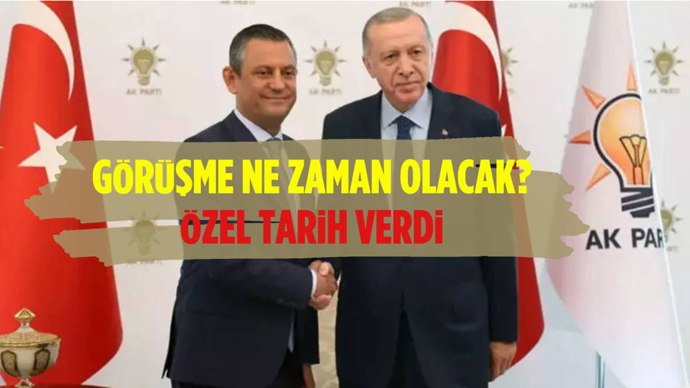 Özgür Özel, Erdoğan görüşmesi için tarih verdi