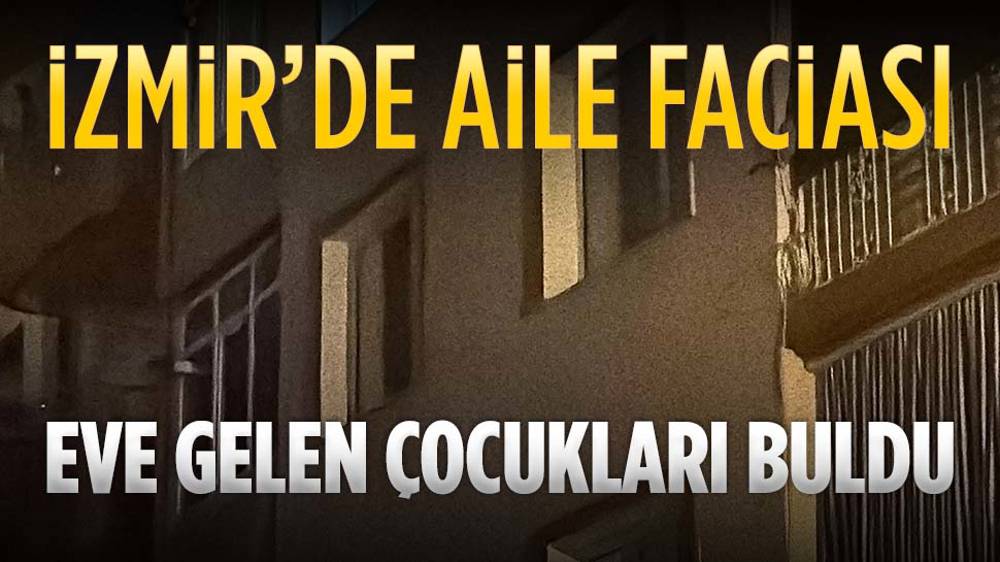 Yine aile faciası... Korkunç olay İzmir'de yaşandı...