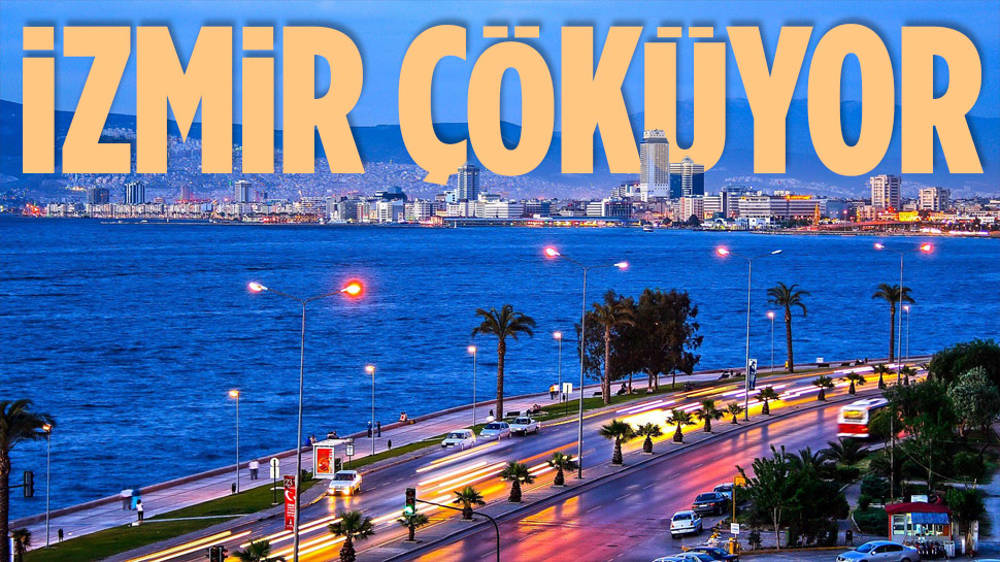 İzmir çöküyor