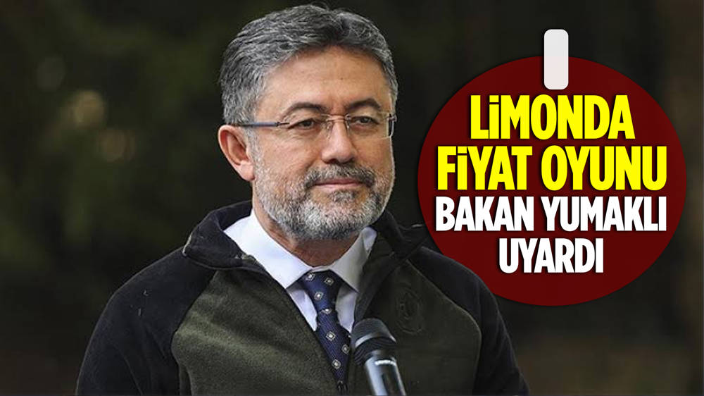 Tarım ve Orman Bakanı İbrahim Yumaklı’dan limonda ‘fahiş fiyat’ uyarısı