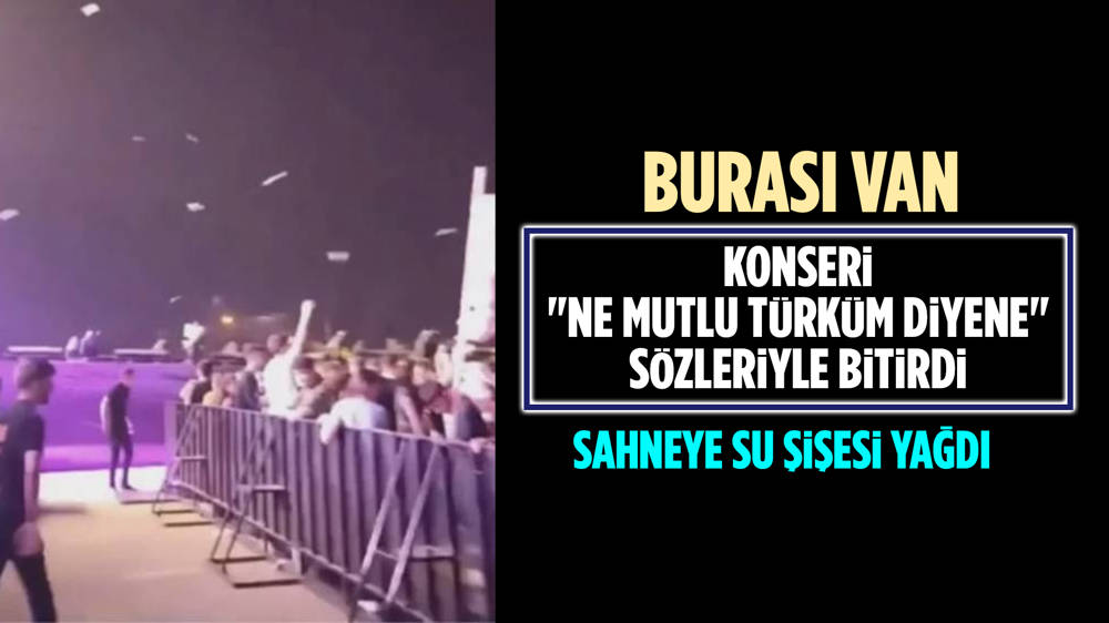 Van'da konserini ''Ne mutlu Türküm diyene'' sözleriyle bitiren sanatçı Bengü'ye izleyicilerden tepki