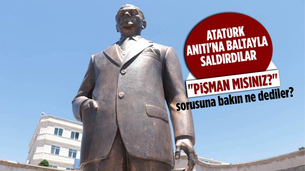 Atatürk Anıtına baltalı saldırı yapan şüpheliden ''Pişman mısınız?'' sorusuna yanıt