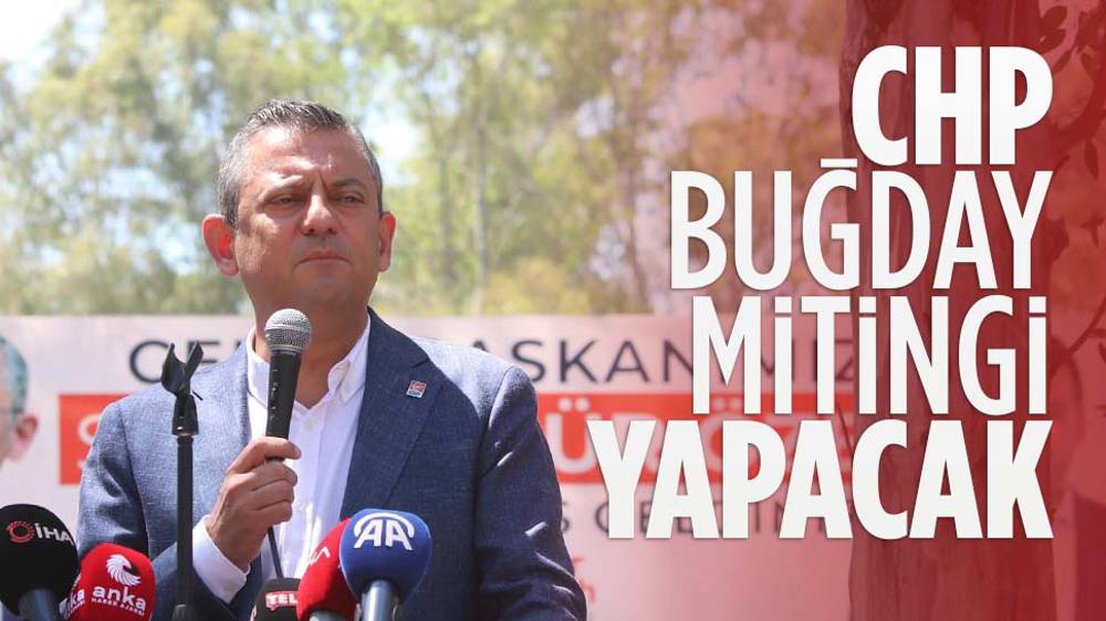 CHP 'çay' mitinginin ardından 'buğday' mitingine hazırlanıyor...