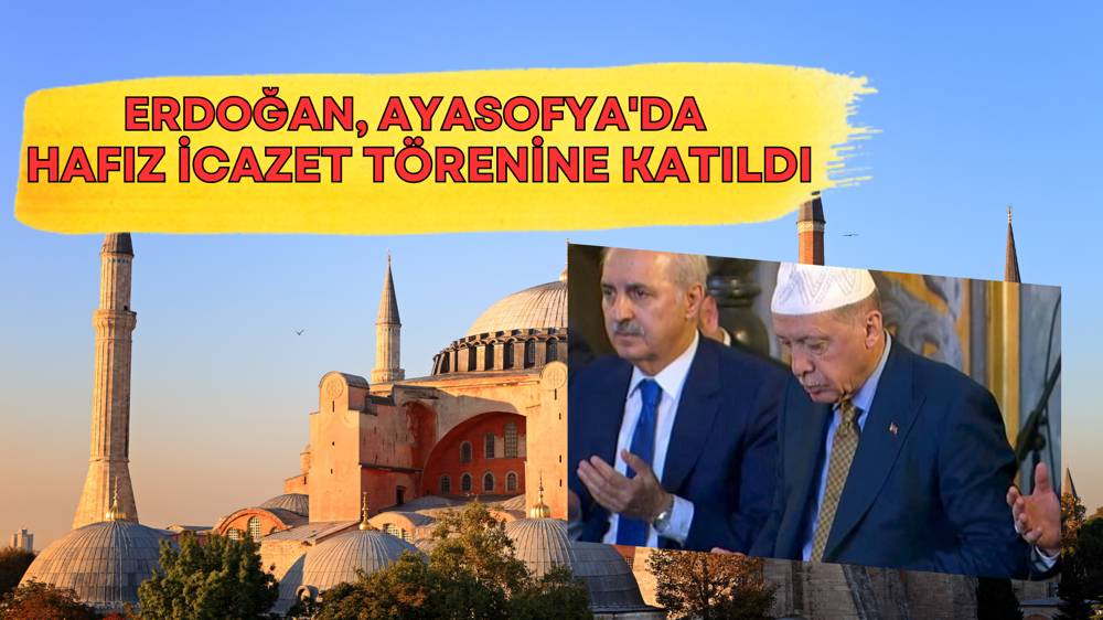 Cumhurbaşkanı Erdoğan Ayasofya'da icazet törenine katıldı