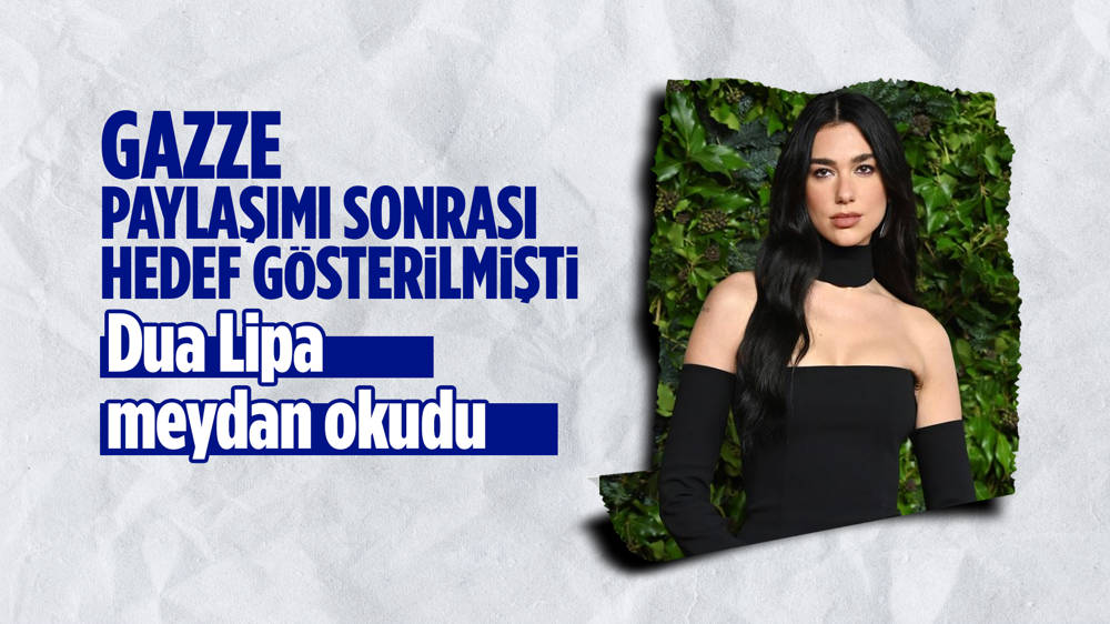 Dua Lipa’dan Gazze paylaşımı nedeniyle gelen tehditlere yanıt