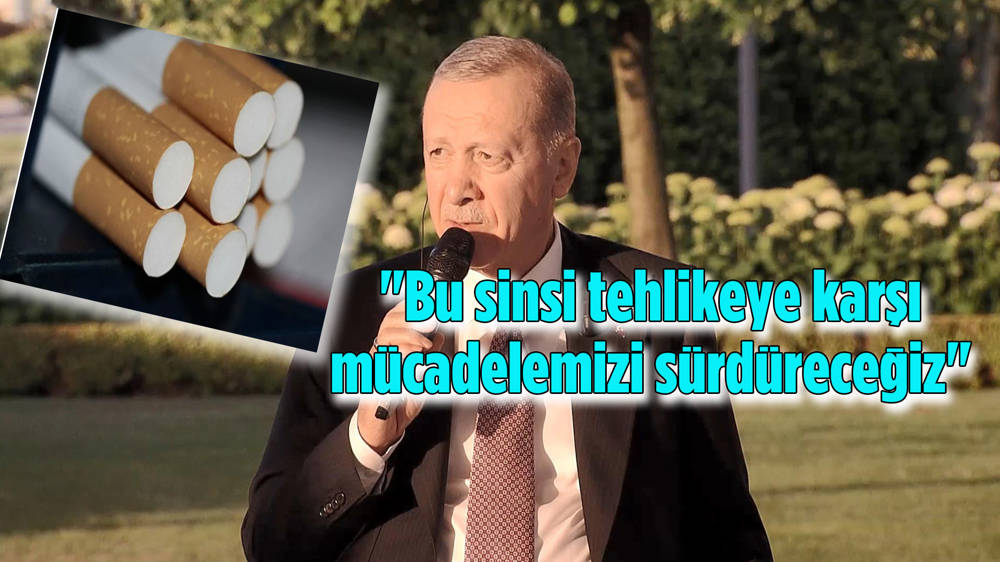 Erdoğan'dan elektronik sigara açıklaması