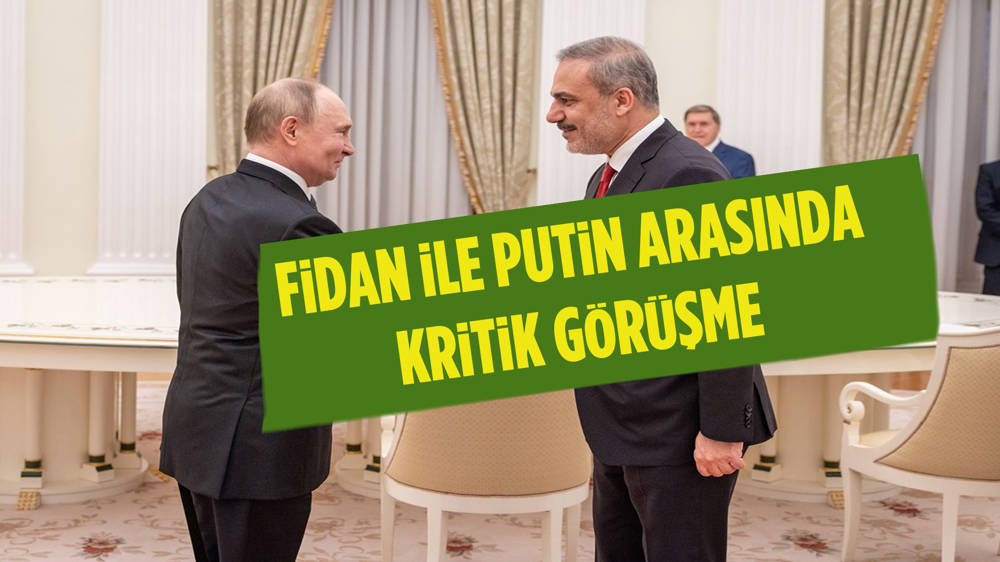 Fidan ile görüşen Putin'den Astana mesajı