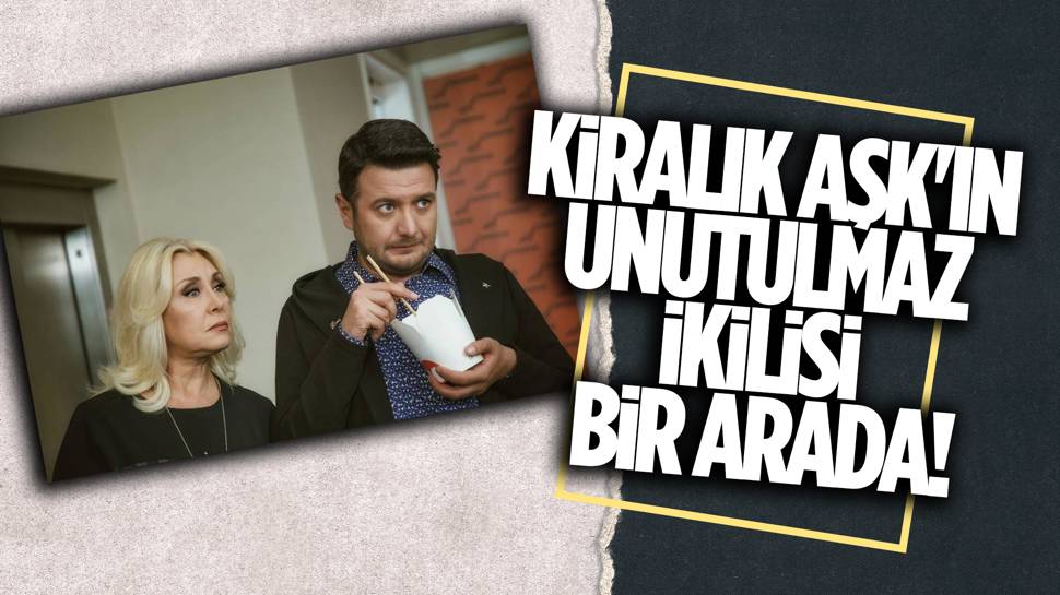 Kiralık Aşk'ın Koriş'i ve Neriman'ı bir araya geldi! 