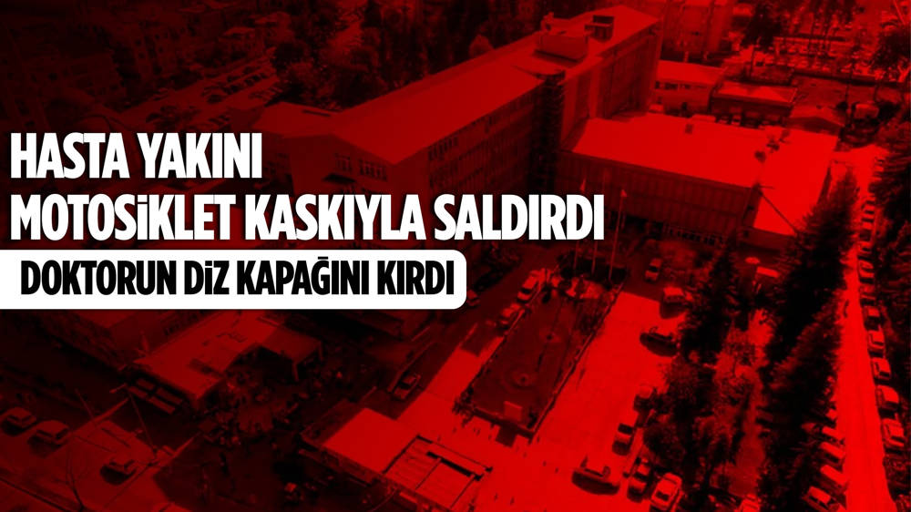 Trabzon'da hasta yakını rapor vermeyen doktorun diz kapağını kırdı