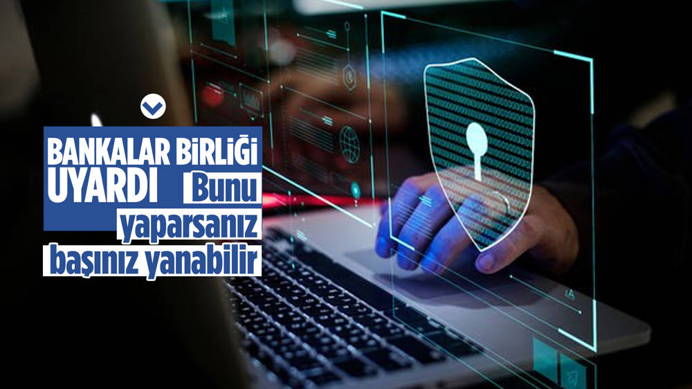 Türkiye Bankalar Birliği'nden güvenlik uyarısı