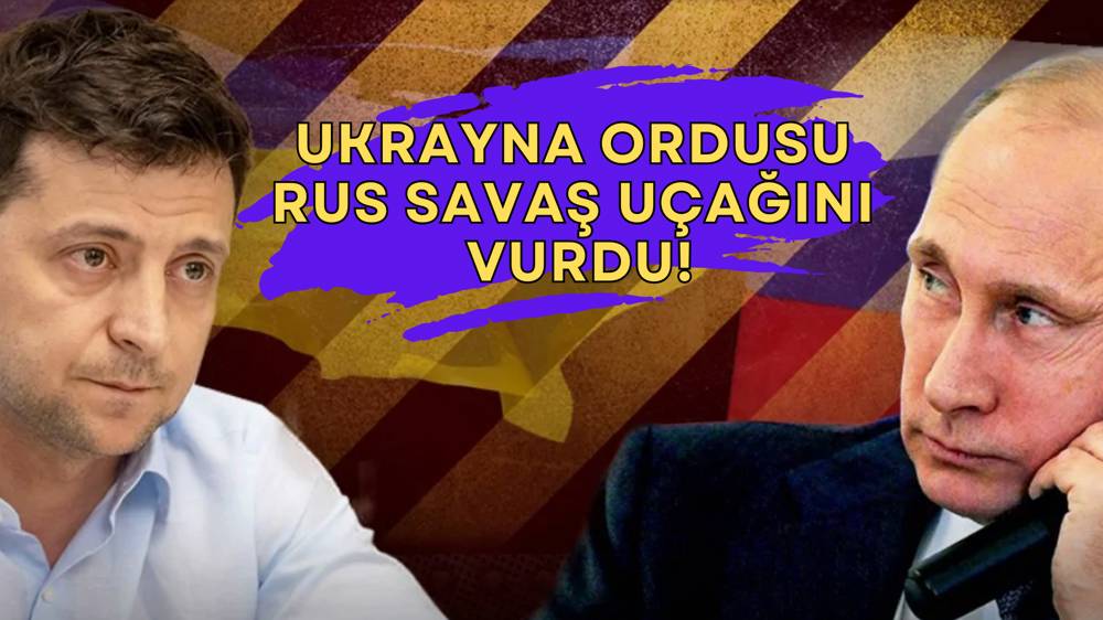 Ukrayna: Rusya’ya ait savaş uçağını vurduk