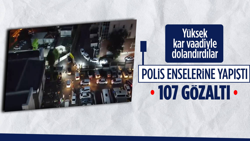 Yüksek kar vaadiyle dolandırıcılık yapanlara Sibergöz-44 operasyonu; 107 şüpheli yakalandı