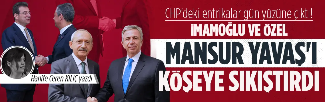 CHP’nin İç Kaosu: İttifaklar, Hamleler ve Mansur Yavaş’ın Geleceği