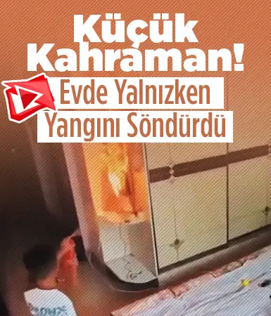 Küçük çocuk, ebeveynleri evde yokken çıkan yangını böyle söndürdü