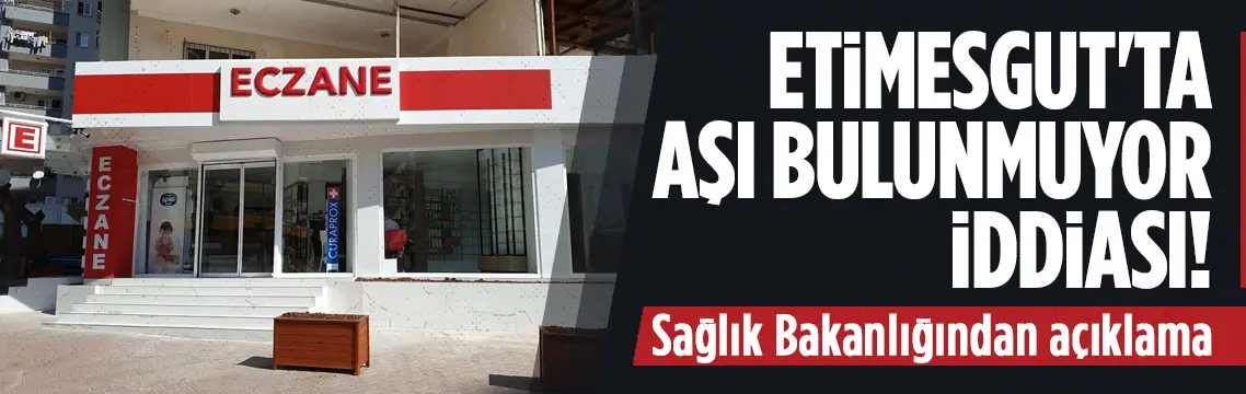 Sağlık Bakanlığından “Etimesgut’ta aşı yok” iddiasına yanıt