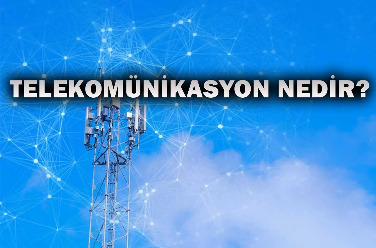 Telekomünikasyon Nedir?