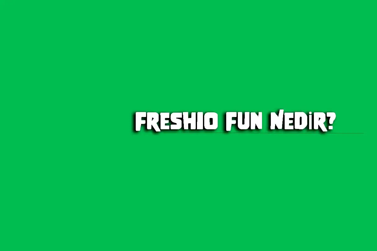 Freshio Fun Nedir?