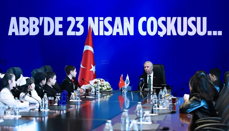 Ankara Büyükşehir Belediyesinde 23 Nisan coşkusu yaşanıyor