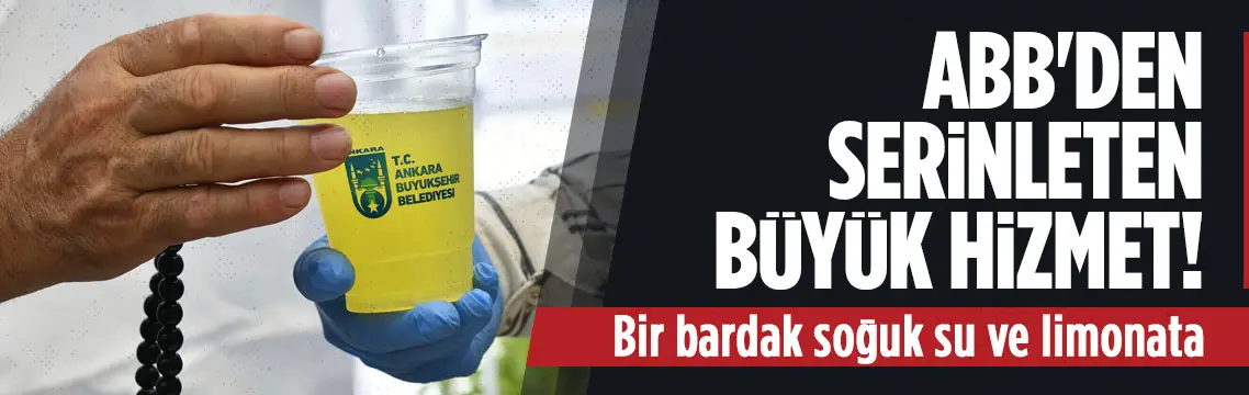 ABB’den Kızılay ve Ulus’ta ücretsiz limonata ikramı