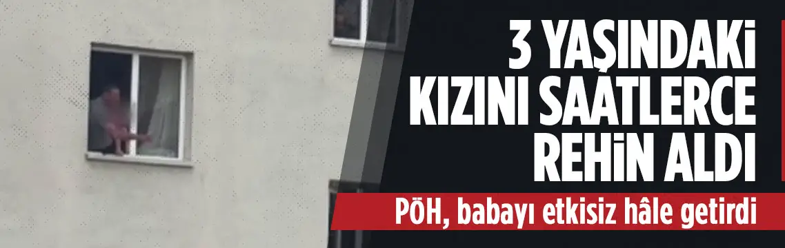 Ankara’da kızını rehin alan baba etkisiz hale getirildi