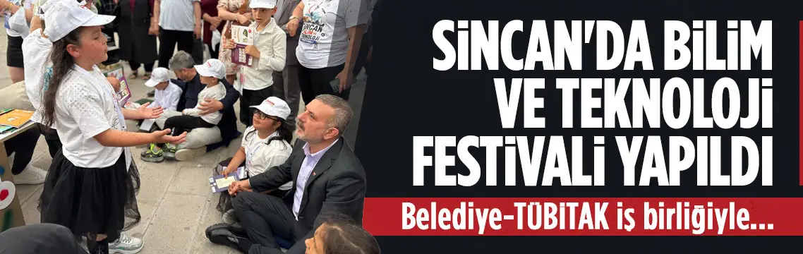 Sincan’da Bilim ve Teknoloji Festivali yoğun ilgi gördü