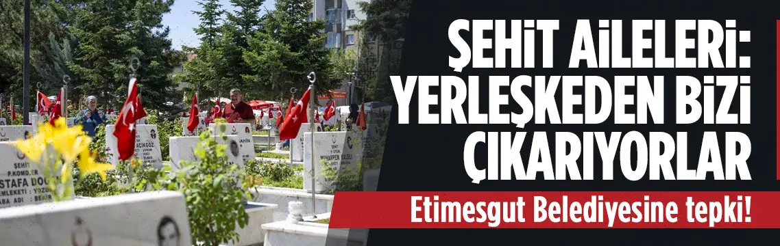 Şehit aileleri ve gazilerden Etimesgut Belediyesine tepki