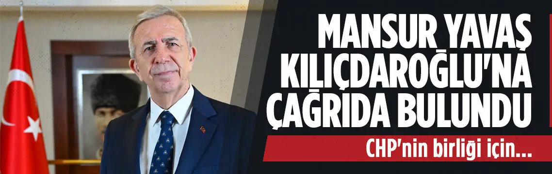 Mansur Yavaş’tan Kılıçdaroğlu’na CHP için sağduyu çağrısı