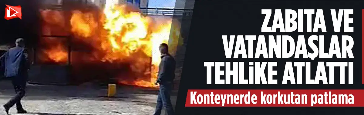 Ankara'da konteynerdeki patlama büyük korkuya neden oldu