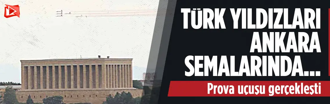 Türk Yıldızları'ndan Ankara semalarında prova uçuşu