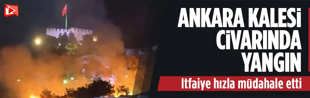 Ankara Kalesi çevresinde ot yangını