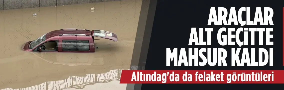 Ankara’da alt geçidi su bastı: Araç sulara gömüldü