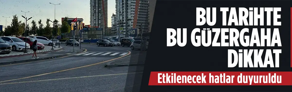 Ankaralılar bu tarihte bu hatlara dikkat!